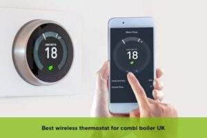 Top-rated wireless thermostat for combi boiler in UK homes, showing smart control features and modern heating interface