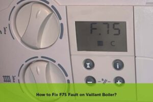 Vaillant boiler showing F75 fault code on display screen