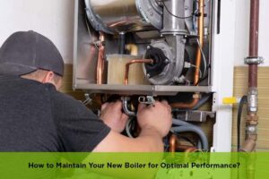 Technician checking a new boiler in a UK home to keep it running smoothly and efficiently.