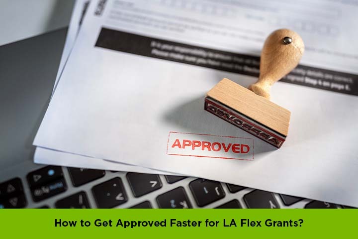 Get Approved Faster for LA Flex Grants